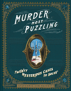 Murder Most Puzzling: 20 Mysterious Cases to Solve (Murder Mystery Game, Adult Board Games, Mystery Games for Adults)