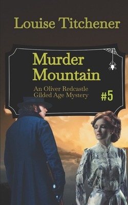 Murder Mountain: An Oliver Redcastle Historical Mystery - Titchener, Louise