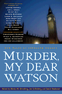 Murder, My Dear Watson: New Tales of Sherlock Holmes