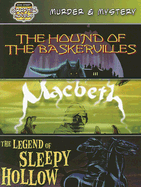 Murder & Mystery (the Hound of the Baskervilles / Macbeth / The Legend of Sleepy Hollow)