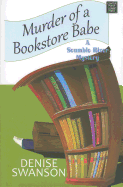 Murder of a Bookstore Babe - Swanson, Denise