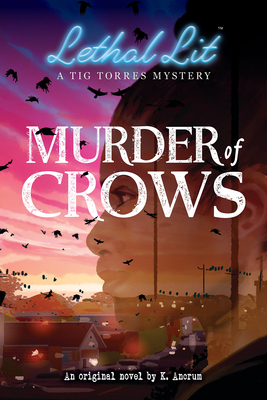 Murder of Crows (Lethal Lit, Novel #1) - Ancrum, K
