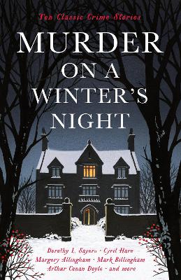 Murder on a Winter's Night: Ten Classic Crime Stories for Christmas - Gayford, Cecily (Editor)