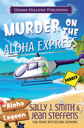 Murder on the Aloha Express: A Gabby LeClair Mystery