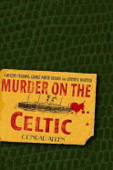 Murder on the Celtic - Allen, Conrad
