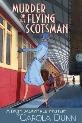 Murder on the Flying Scotsman - Dunn, Carola