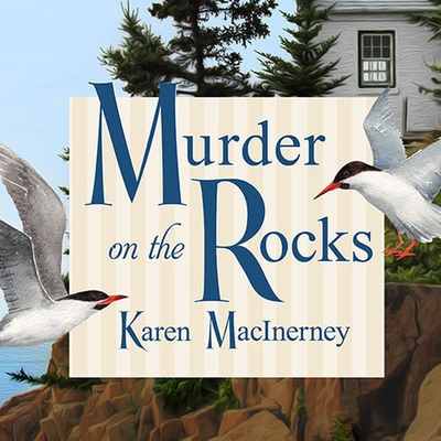 Murder on the Rocks - Macinerney, Karen, and Ragan, Talmadge (Read by)