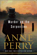 Murder on the Serpentine: A Charlotte and Thomas Pitt Novel
