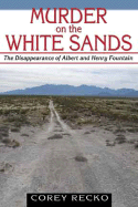 Murder on the White Sands: The Disappearance of Albert and Henry Fountain