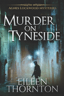 Murder On Tyneside: Large Print Edition