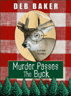 Murder Passes the Buck - Baker, Deb