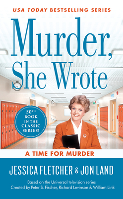 Murder, She Wrote: A Time for Murder - Fletcher, Jessica, and Land, Jon