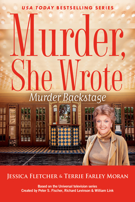 Murder, She Wrote: Murder Backstage - Fletcher, Jessica, and Moran, Terrie Farley