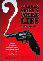 Murder, Spies and Voting Lies: The Clint Curtis Story - Patty Sharaf