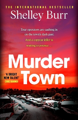 Murder Town: the gripping and terrifying new thriller from the author of international bestseller WAKE - Burr, Shelley