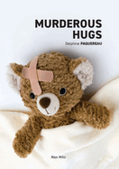 Murderous Hugs
