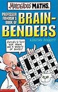 Murderous Maths: Professor Fiendish's Book of Brain-Benders