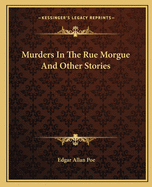 Murders In The Rue Morgue And Other Stories