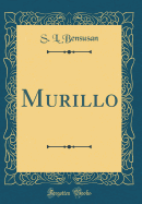 Murillo (Classic Reprint)