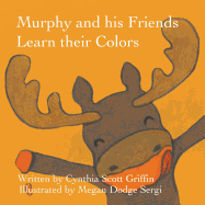 Murphy and His Friends Learn Their Colors