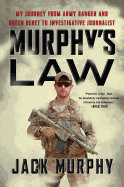 Murphy's Law: My Journey from Army Ranger and Green Beret to Investigative Journalist