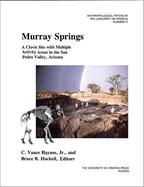 Murray Springs: A Clovis Site with Multiple Activity Areas in the San Pedro Valley, Arizona Volume 71