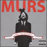 Murs for President - Murs