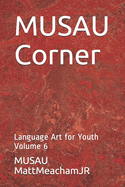MUSAU Corner: Language Art for Youth Volume 6