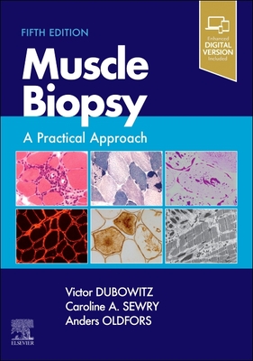 Muscle Biopsy: A Practical Approach - Dubowitz, Victor, and Sewry, Caroline A., and Oldfors, Anders