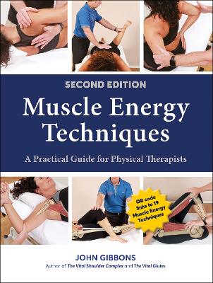 Muscle Energy Techniques: A Practical Guide for Physical Therapists - Gibbons, John