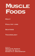 Muscle Foods: Meat Poultry and Seafood Technology