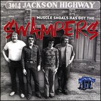 Muscle Shoals Has Got the Swampers - Swampers