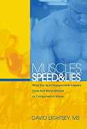 Muscles, Speed & Lies: What the Sport Supplement Industry Does Not Want Athletes or Consumers to Know