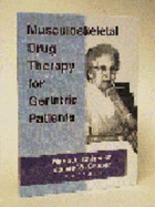 Musculoskeletal Drug Therapy for Geriatric Patients - Cooper, James W, and Chisholm-Burns, Marie A