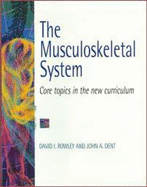 Musculoskeletal System: Core Topics in the New Curriculum