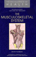 Musculoskeletal System - Feinberg, Brian, and Garell, Dale C (Editor), and Snyder, Solomon Halbert (Editor)
