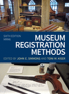 Museum Registration Methods, Sixth Edition