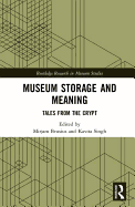 Museum Storage and Meaning: Tales from the Crypt