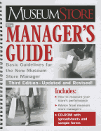 Museum Store: The Manager's Guide, Third Edition: Basic Guidelines for the New Museum Store Manager Volume 1