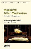 Museums After Modernism: Strategies of Engagement