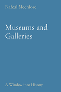 Museums and Galleries: A Window into History