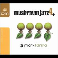 Mushroom Jazz 4 - Mark Farina