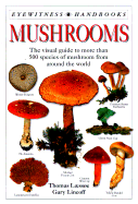 Mushrooms - Laesse, Thomas, and Laessoe, Thomas, and Lincoff, Gary