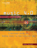 Music 4.0: A Survival Guide for Making Music in the Internet Age