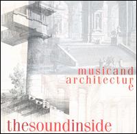 Music and Architecture: The Sound Inside - Various Artists
