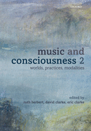 Music and Consciousness 2: Worlds, Practices, Modalities
