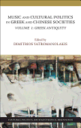 Music and Cultural Politics in Greek and Chinese Societies: Greek Antiquity
