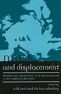 Music and Displacement: Diasporas, Mobilities, and Dislocations in Europe and Beyond