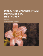 Music and Manners from Pergolese to Beethoven; Essays