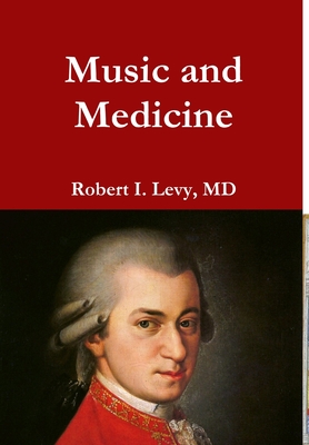 Music and Medicine - Levy, Robert I